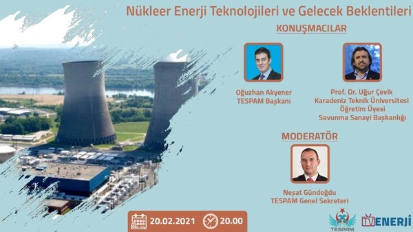 Nükleer Enerji Teknolojileri ve Gelecek Beklentileri Paneli