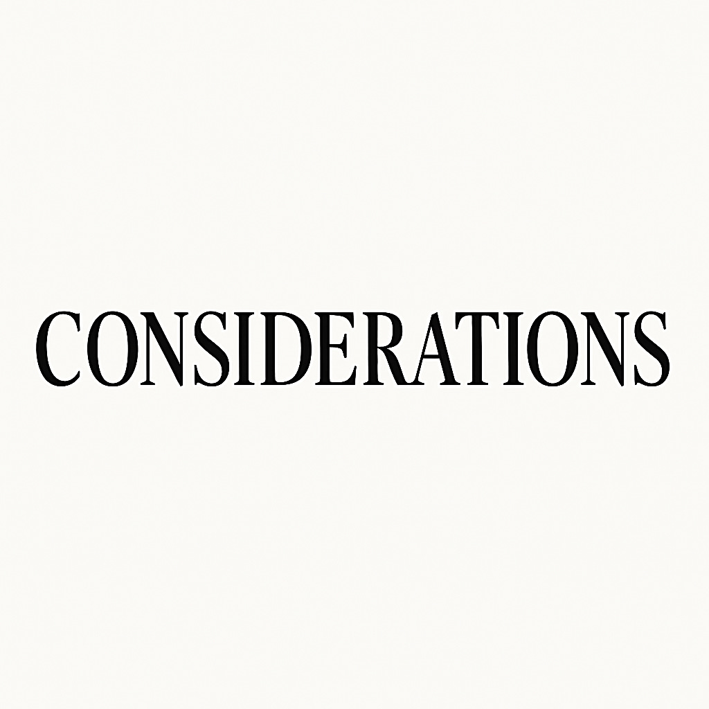 CONSIDERATIONS