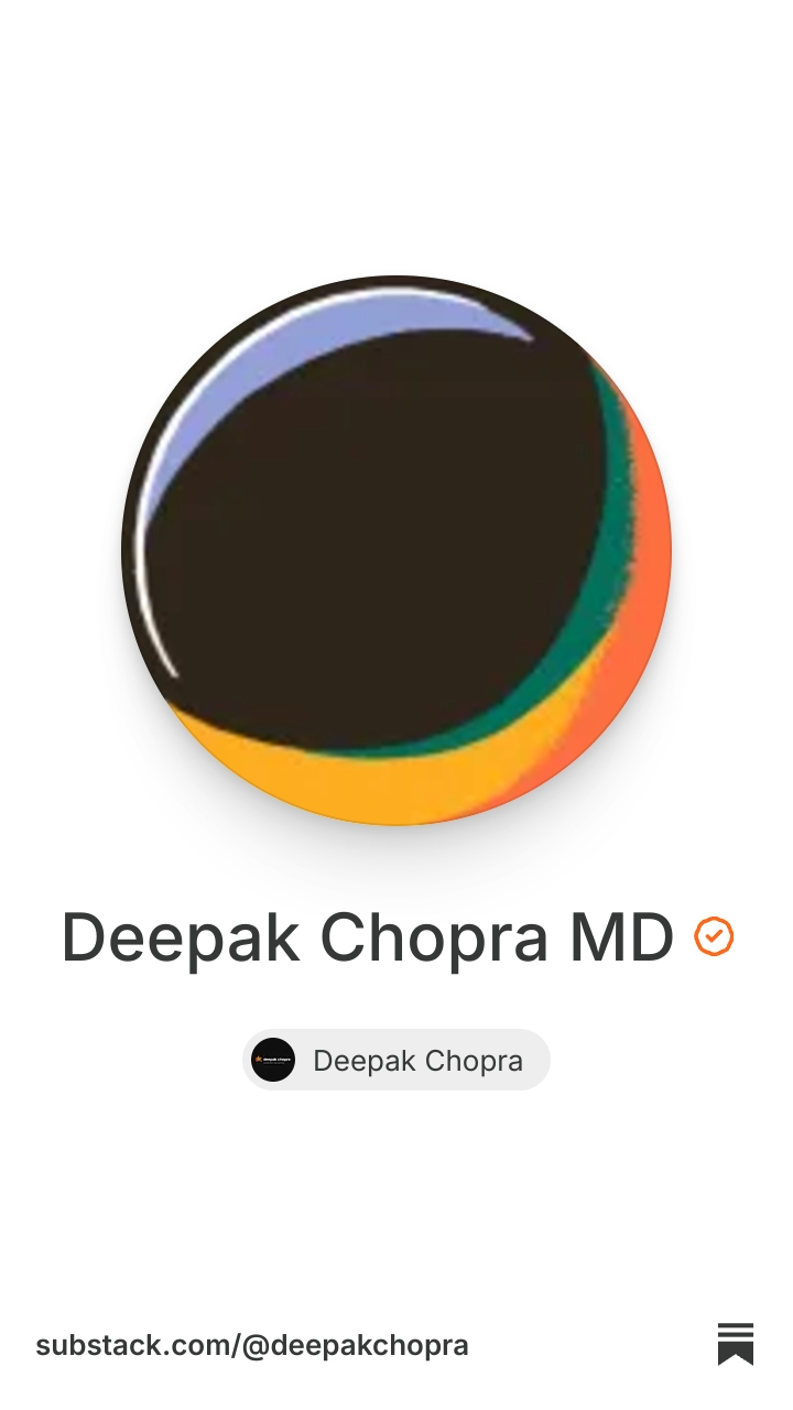 Deepak Chopra MD | Substack