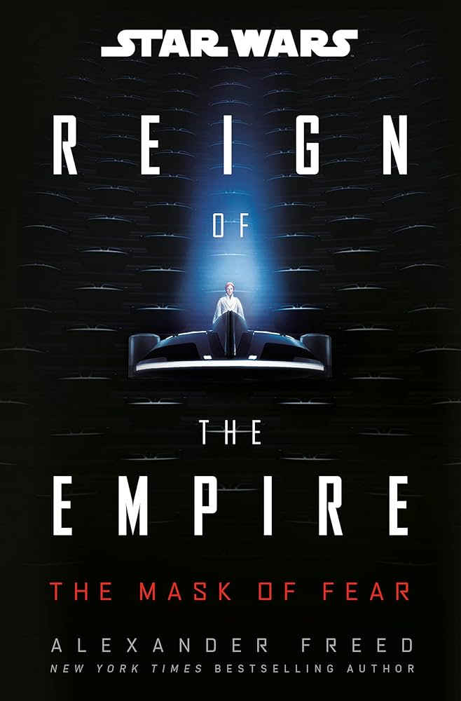 Star Wars: The Mask of Fear (Reign of the Empire) (Star Wars: Reign of the  Empire Book 1) See more