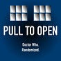 Pull To Open: A Random Doctor Who Podcast