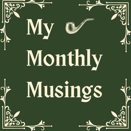 My Monthly Musings