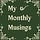 My Monthly Musings