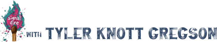 Signal Fire | Tyler Knott Gregson