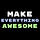 Make Everything Awesome