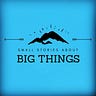 Small Stories about Big Things