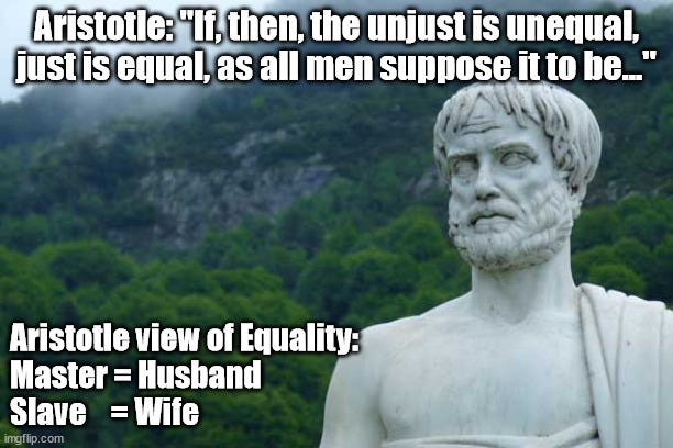 Aristotle's conception of Equality - Imgflip