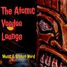 The Atomic Voodoo Lounge