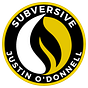 Subversive w/Justin O'Donnell