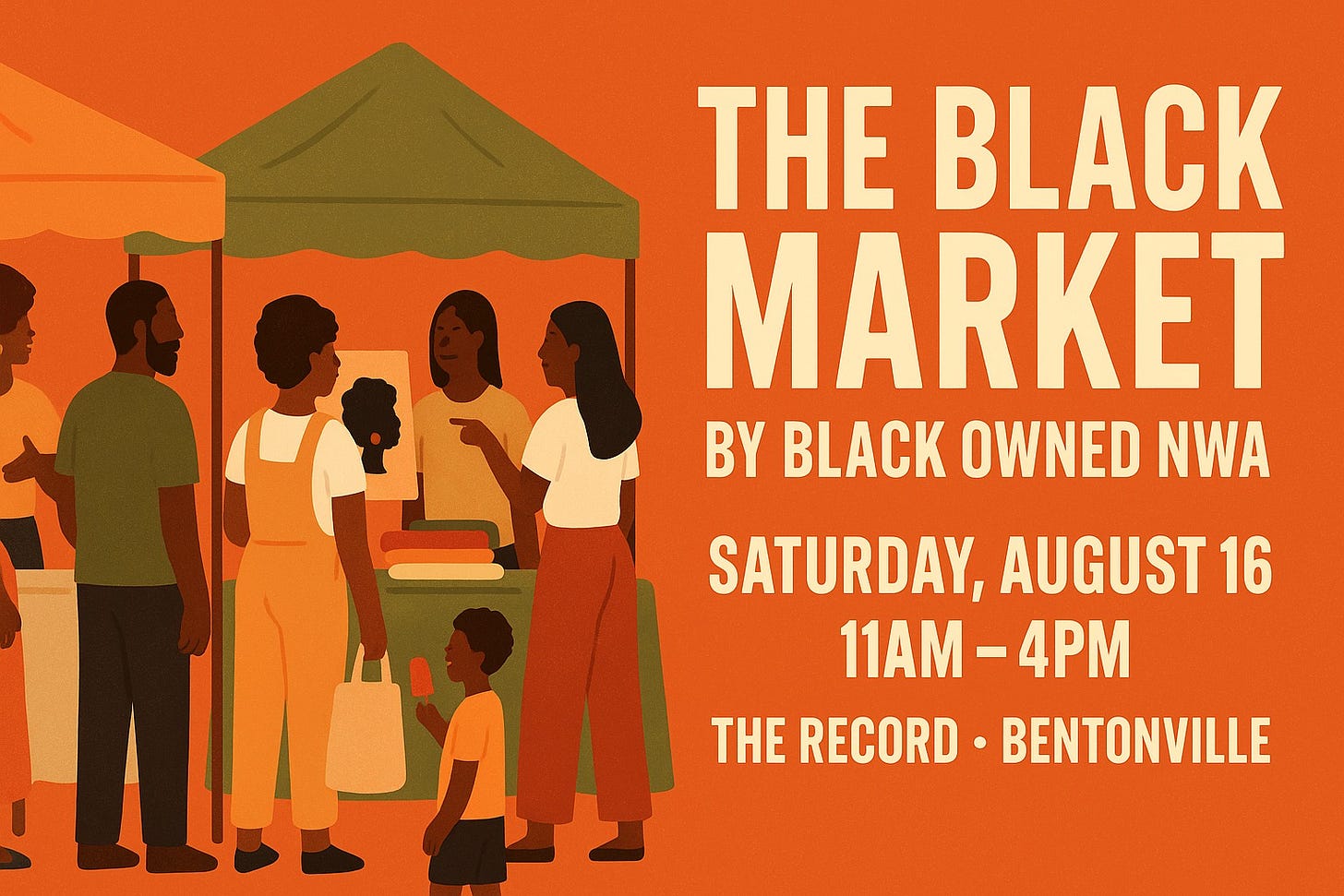 May be an image of 2 people and text that says 'THE BLACK MARKET BY BLACK OWNED NWA SATURDAY, AUGUST 16 11AM-4PM 11AM -4PM THE RECORD BENTONVILLE NOA'