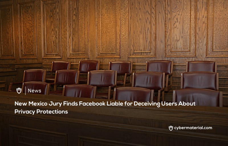 New Mexico Jury Holds Facebook Accountable for Privacy Deception