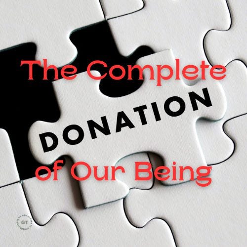 The Complete Donation of Our Being a blog by Gary Thomas