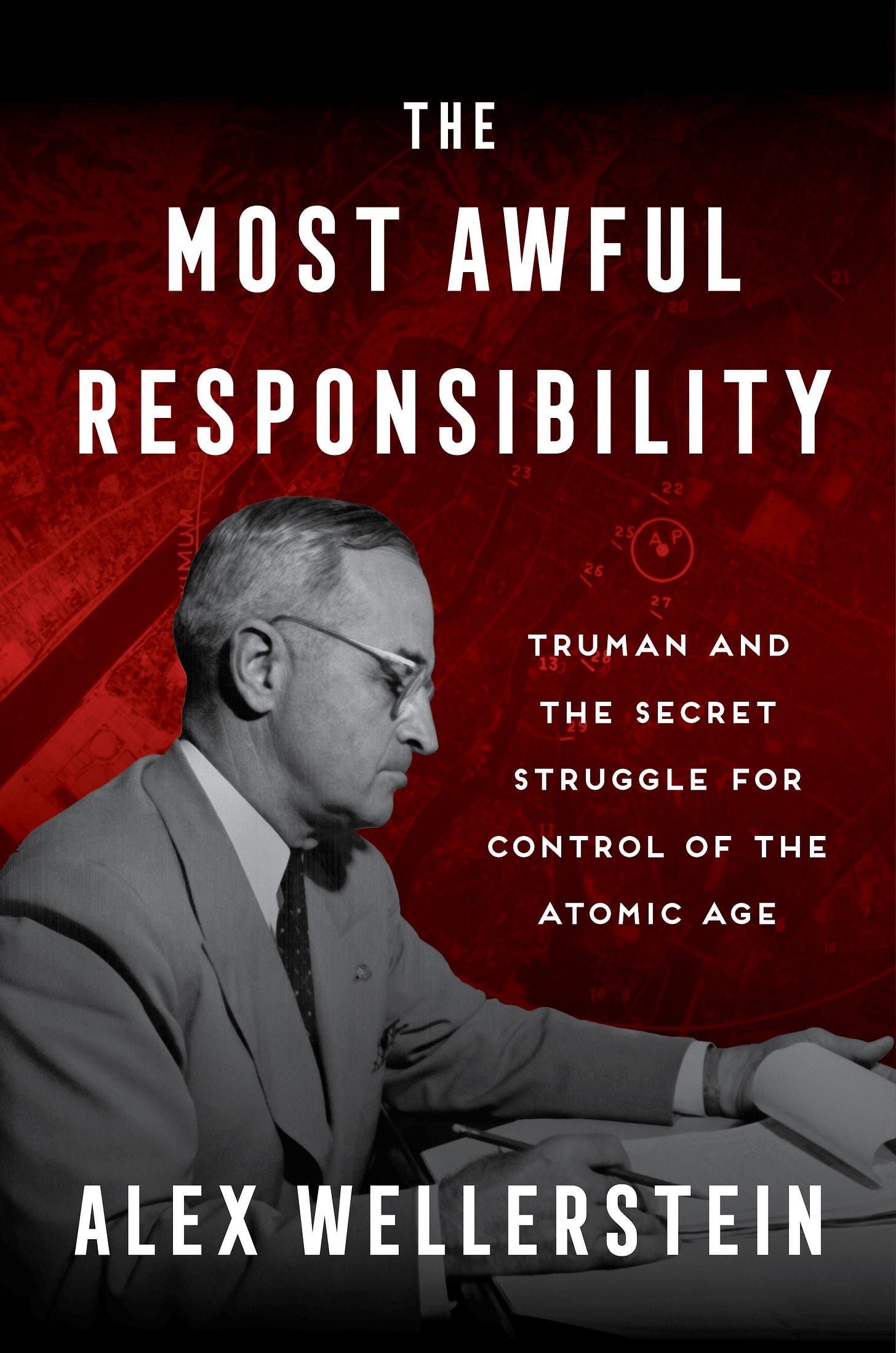 Cover of "The Most Awful Responsibility: Truman and the Secret Struggle for Control of the Atomic Age"