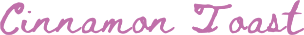 Cinnamon Toast