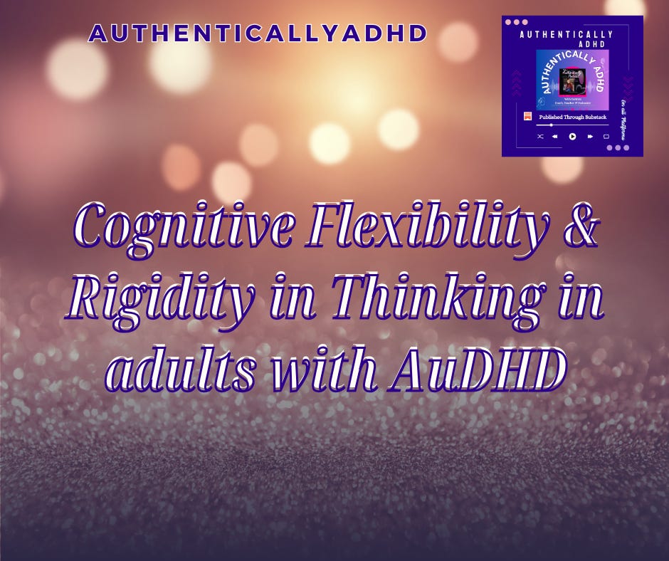Cognitive Flexibility and Rigidity in AuDHD: Understanding Challenges ...