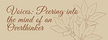 Voices: Peering into the mind of an Overthinker.