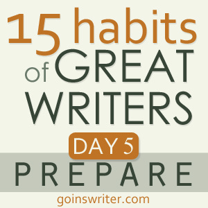 Great Writers Prepare Great Writers Prepare