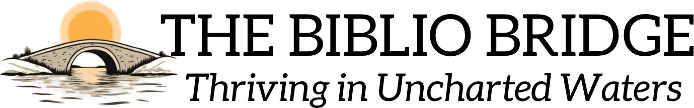The Biblio Bridge: Thriving in Uncharted Waters