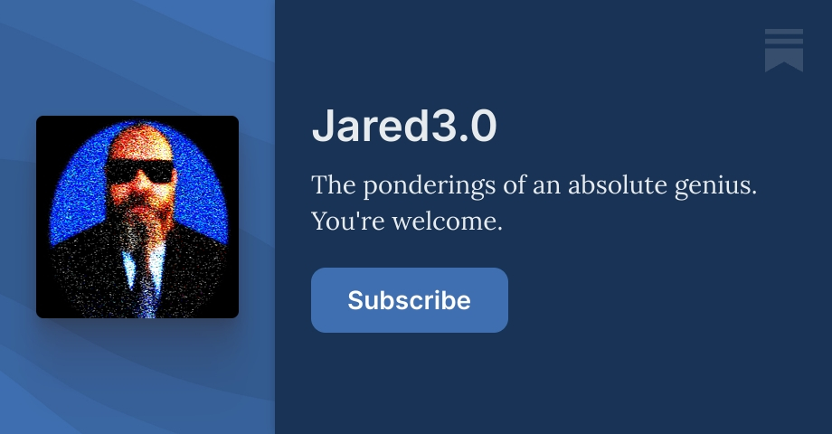 Jared3.0 | Substack
