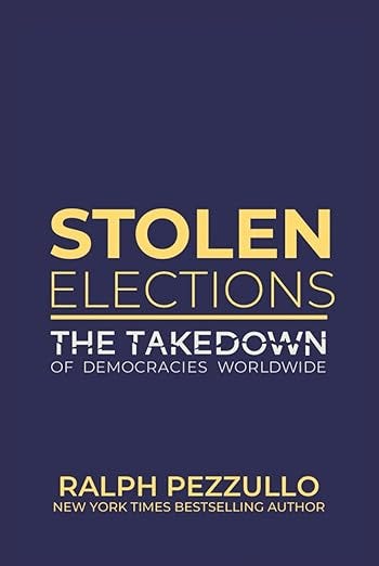 Stolen Elections: The Takedown of Democracies Worldwide