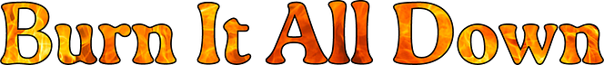 Burn It All Down