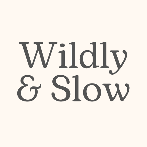 Wildly & Slow