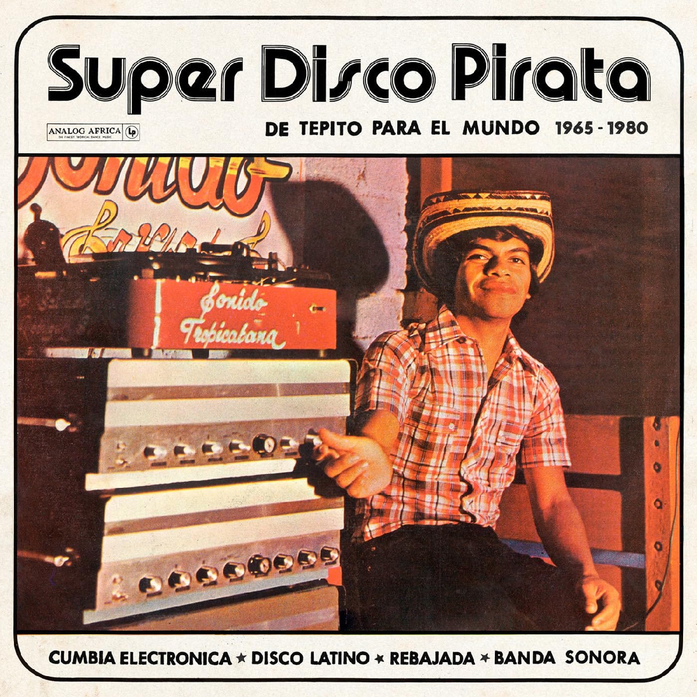 Super Disco Pirata-de Tepito Para El Mundo 1965-1980 Super Disco Pirata-de Tepito Para El Mundo 1965-1980