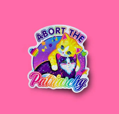 "Corporate greed kills the seas" dolphin sticker, "Feed the needy not the greedy" Strawberry Shortcake mug, "Abort the patriarchy" kitten sticker