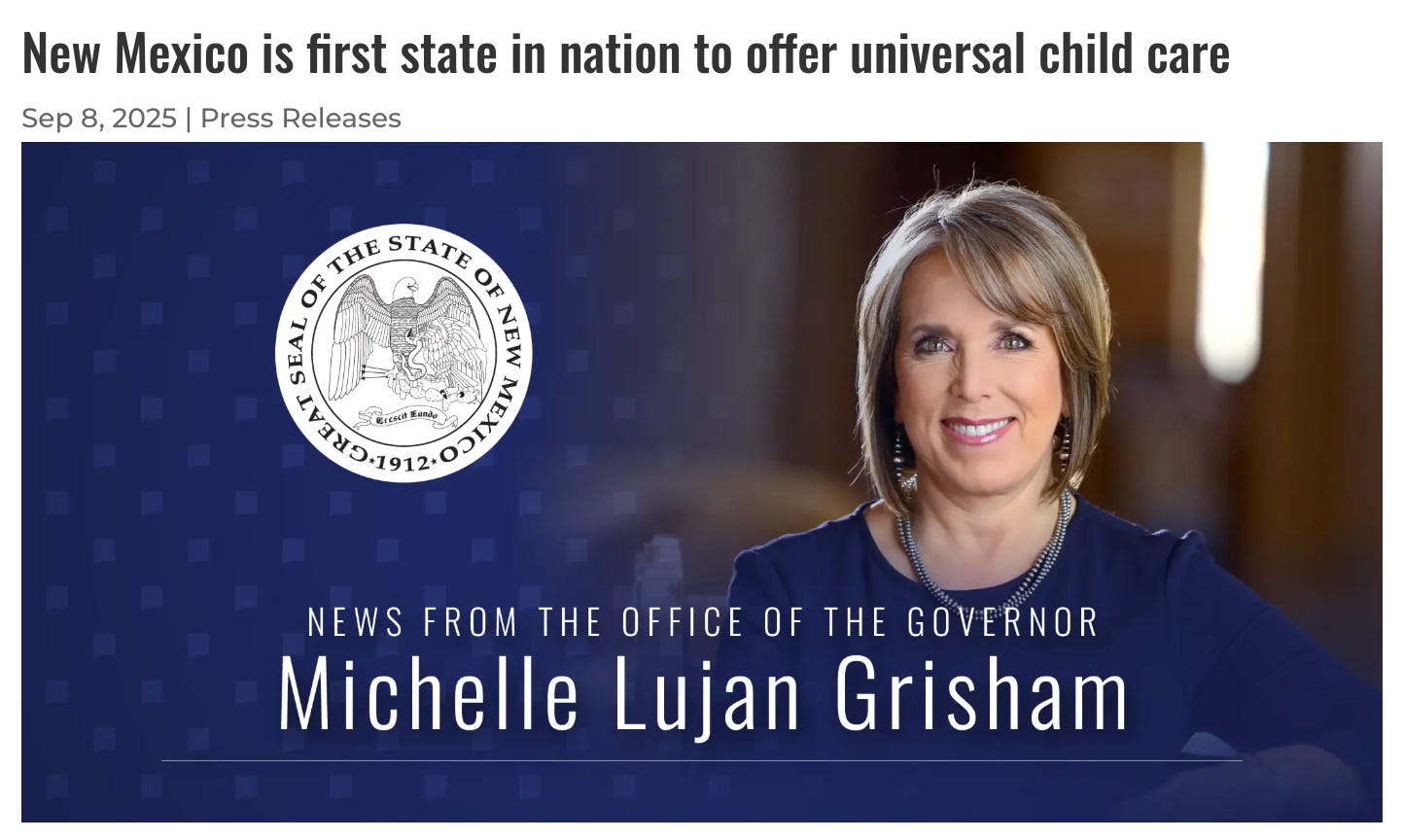 Screenshot of a press release from the office of New Mexico Governor Michelle Lujan Grisham. At the top, it reads, "New Mexico is first state in nation to offer universal childcare. Sept 8, 2025. Press release." Below is a photograph of the governor alongside the state seal and the words "News from the Governor's Office. Michelle Lujan Grisham."