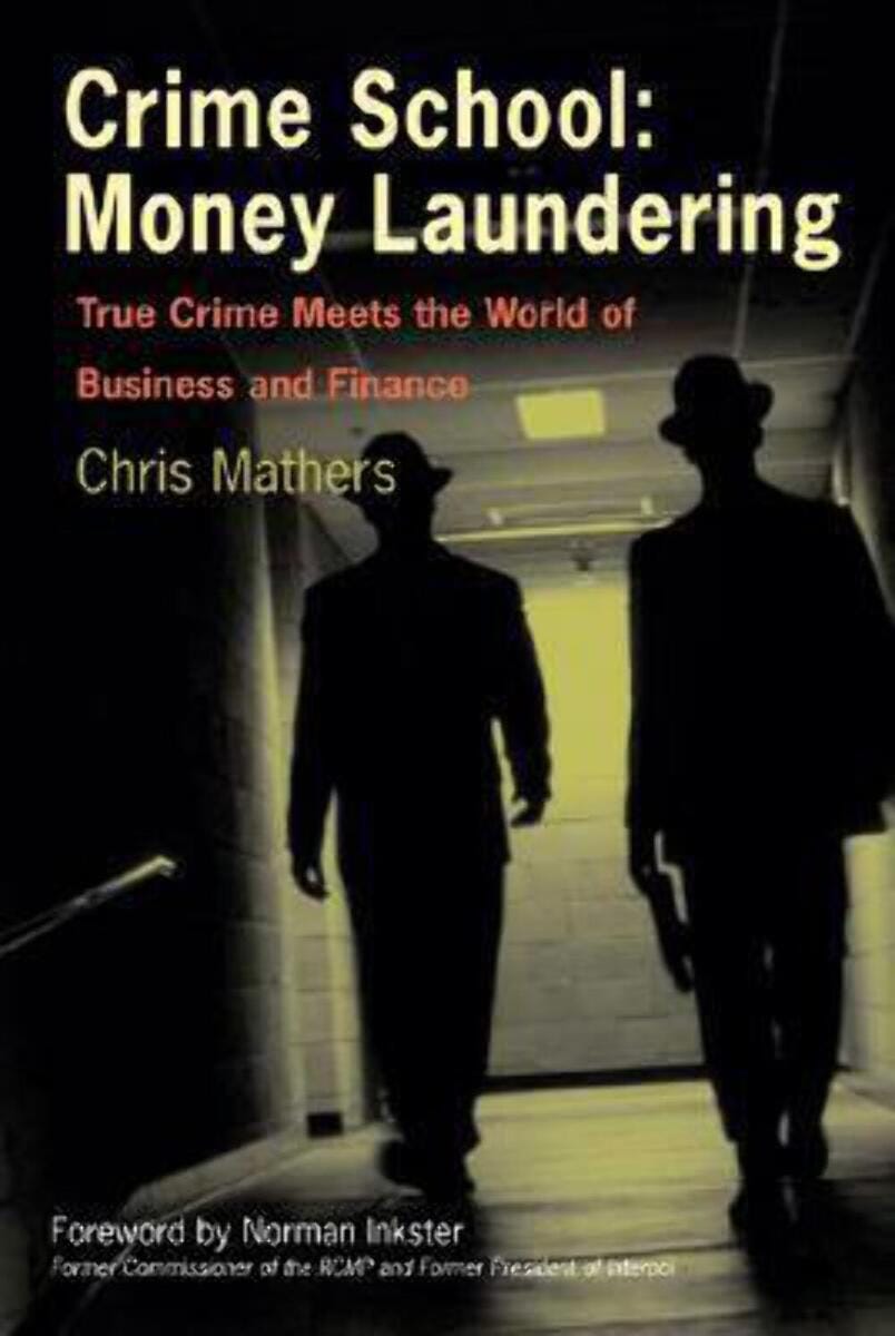 Crime School: Money Laundering: True Crime Meets the World of Business and  Finan