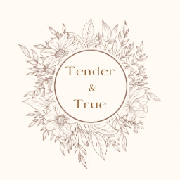 Tender & True