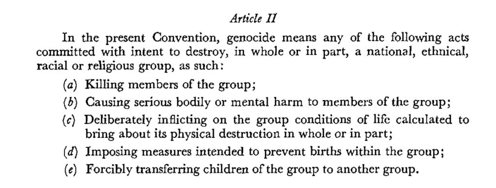 Article II of the Convention on the Prevention and Punishment of the Crime of Genocide adopted on December 9, 1948, by the United Nations
