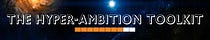The Hyper-Ambition Toolkit