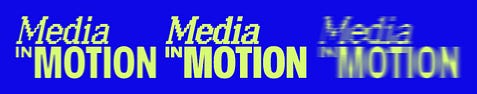 Media in Motion