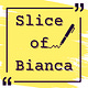 Slice of Bianca