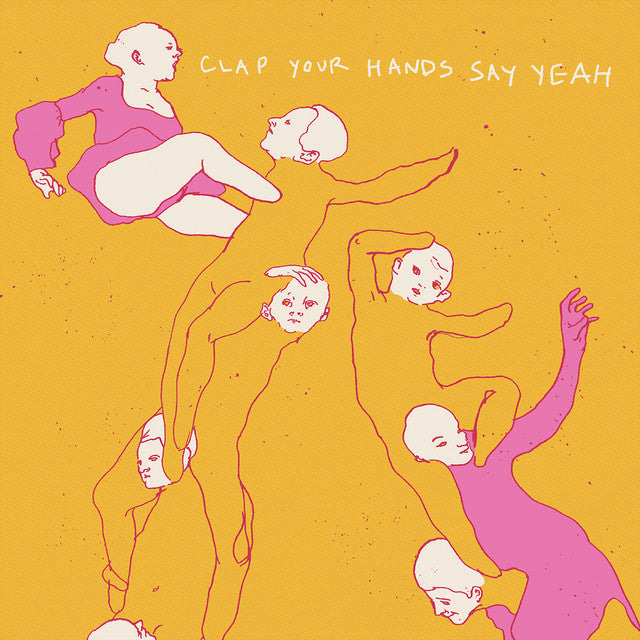 Clap Your Hands Say Yeah - Clap Your Hands Say Yeah ...