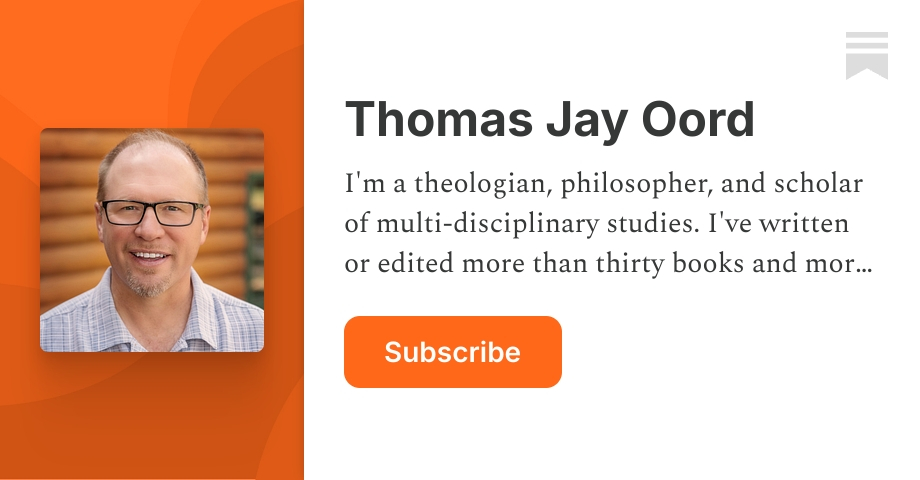 Thomas Jay Oord | Substack