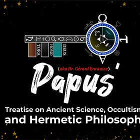 Papus' Treatise on Ancient Science, Occultism, and Hermetic Philosophy on Numbers & Mathematics