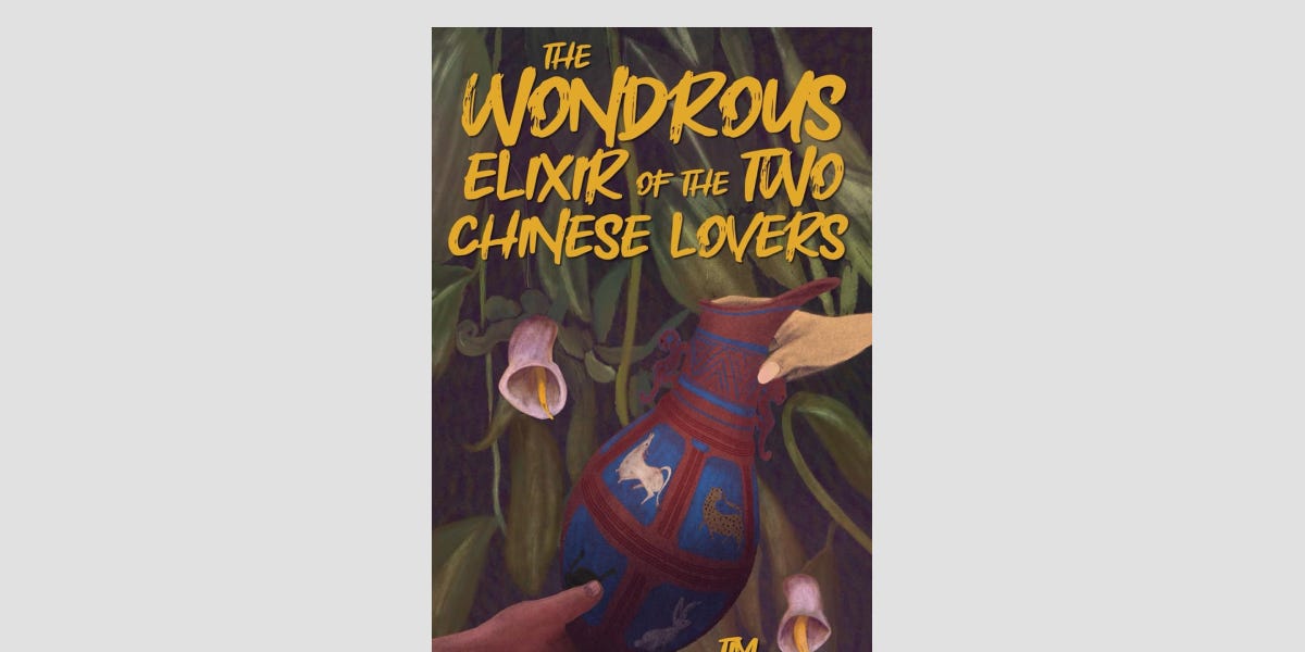 BOOK REVIEW: The Wondrous Elixir of the Two Chinese Lovers