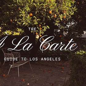 The À La Carte Guide to Los Angeles