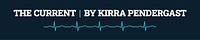 The Current by Kirra Pendergast