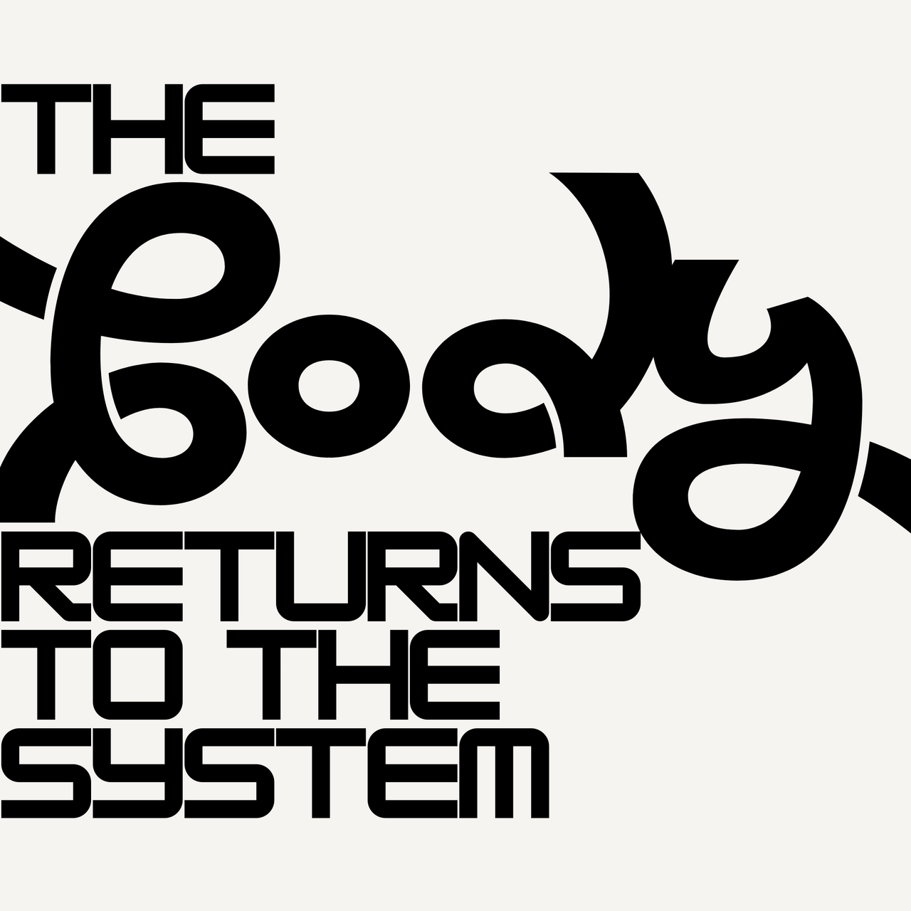 The Body Returns to the System logo