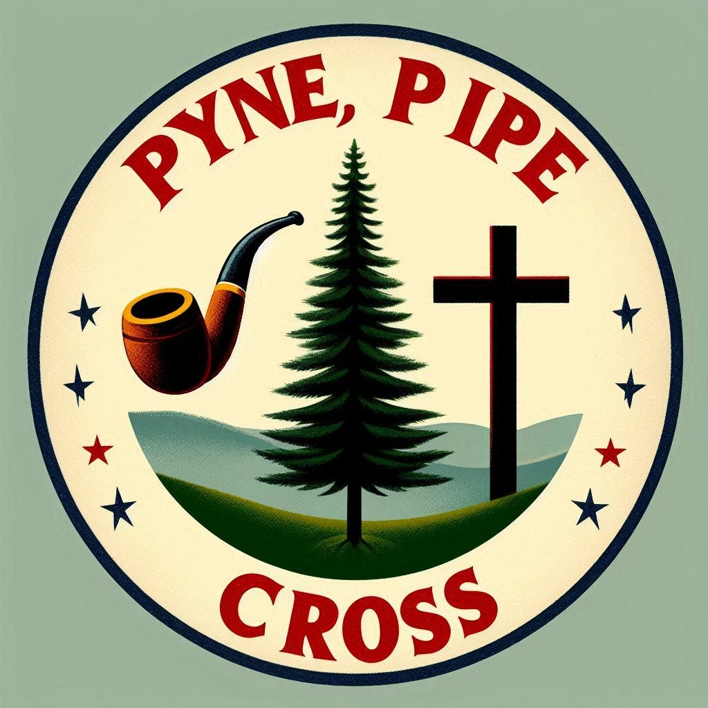 Pyne, Pipe, & Cross