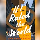 Reading List: If I Ruled the World by Amy DuBois Barnett