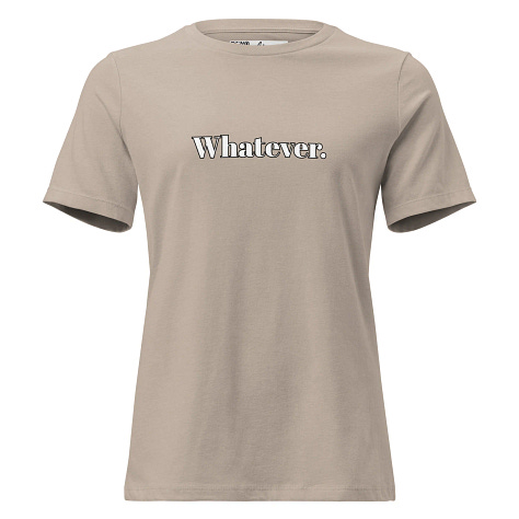 Whatever. genXy Women’s T-Shirt — Starts at $26.50