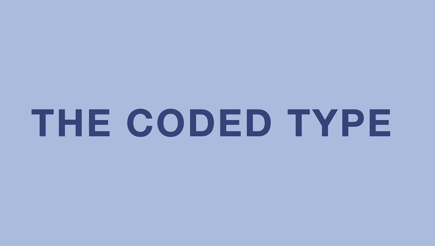 THE CODED TYPE