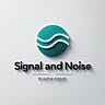 Signal & Noise by Ajitha Koduri
