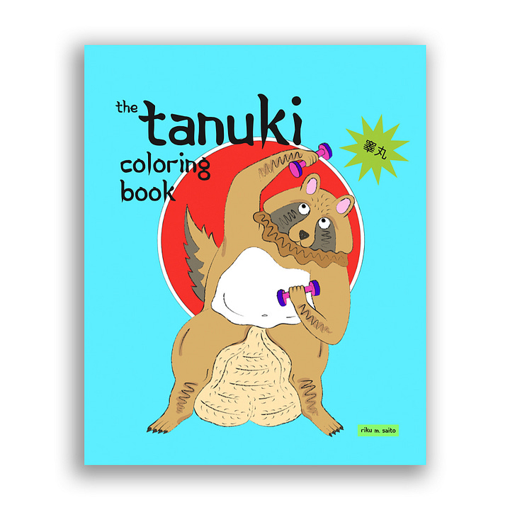 The Squirrel Nuts Coloring Book and The Tanuki Coloring Book