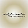 Mindful Reinvention