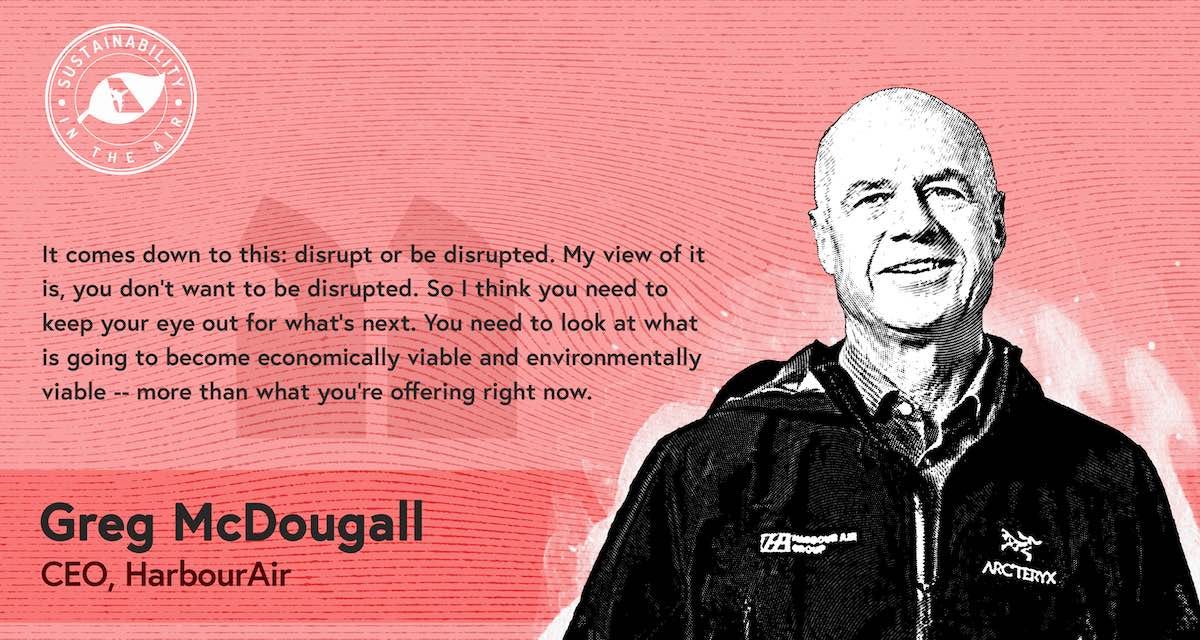 Greg McDougall CEO, HarbourAir in conversation with Shashank Nigam